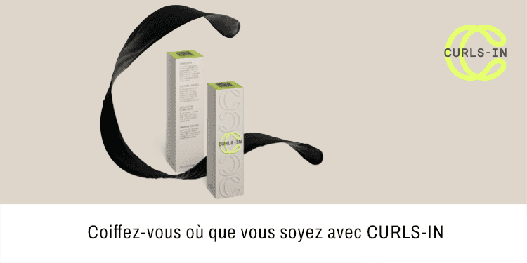 Coiffez-vous ou que vous soyez avec CURLS IN