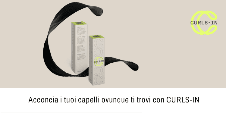 Acconcia i tuoi capelli ovunque ti trovi con CURLS IN