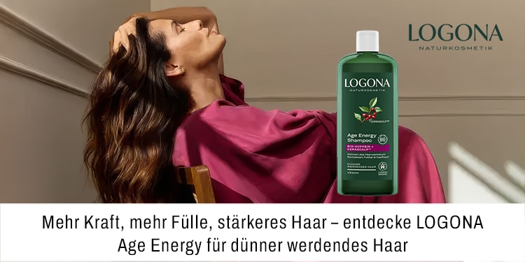 Mehr Kraft mehr Fülle sträkeres Haar entdece LOGONA Age Energy für dünner werdendes Haar
