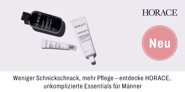 Weniger Schnickschnack, mehr Pflege - entdecke HORACE, unkomplizierte Essentials für Männer