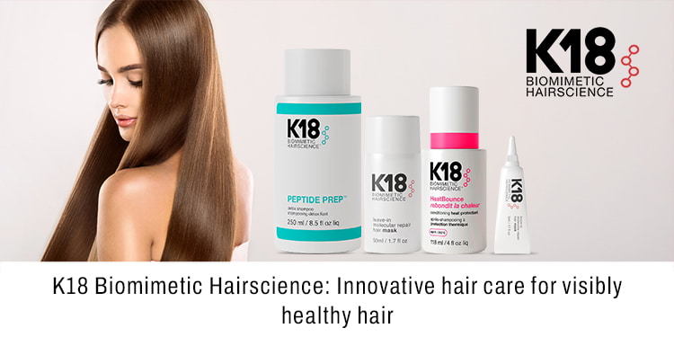 K18 Biomimetic Hairscience Innovative hair care for visibly healthy hair