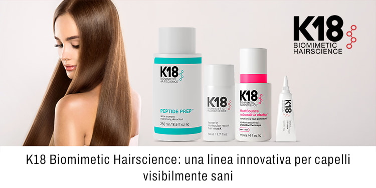 K18 Biomimetic Hairscience una linea innovativa per capelli visiblemente sani
