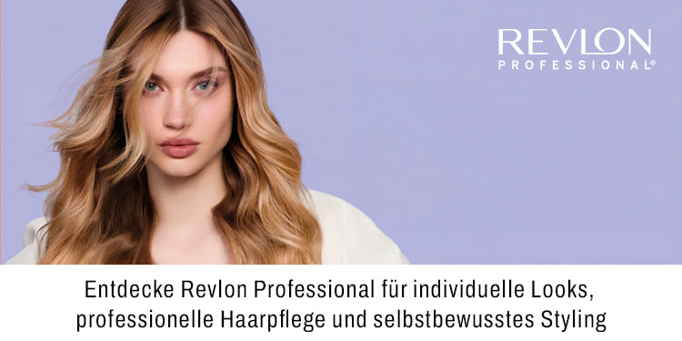 Entdecke Revlon Professional fuer individuelle Looks professionelle Haarpflege und selbstbewusstes Styling