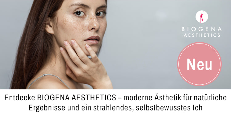Entdecke BIOGENA AESTHETICS morderne Aesthetik für natuerliche Ergebnisse und ein strahlendes selbstbewusstes Ich