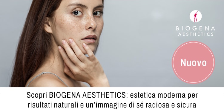 Scopri BIOGENA AESTHETICS estetica moderna per risultati naturali e un immagine di se radiosa e sicura