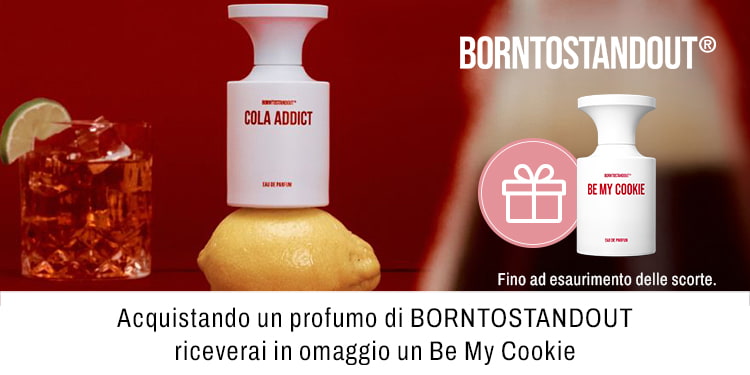Acquistando un profumo di BORNTOSTANDOUT riceverai in omaggio un Be My Cookie