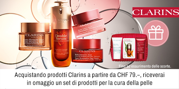 Acquistando prodotti Clarins a partire da CHF 79.-, riceverai in omaggio un set di prodotti per la cura della pelle