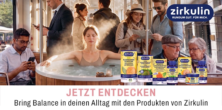 Bring Balance in deinen Alltag mit den Produkten von Zirkulin