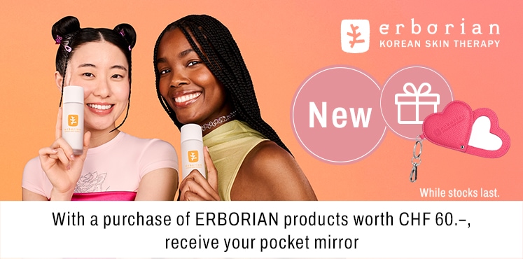 With a purchase of ERBORIAN products worth CHF 60 receive your pocker mirror
