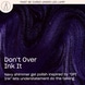 Don’t Over Ink It