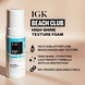 High Shine Texture Foam